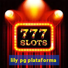 lily pg plataforma